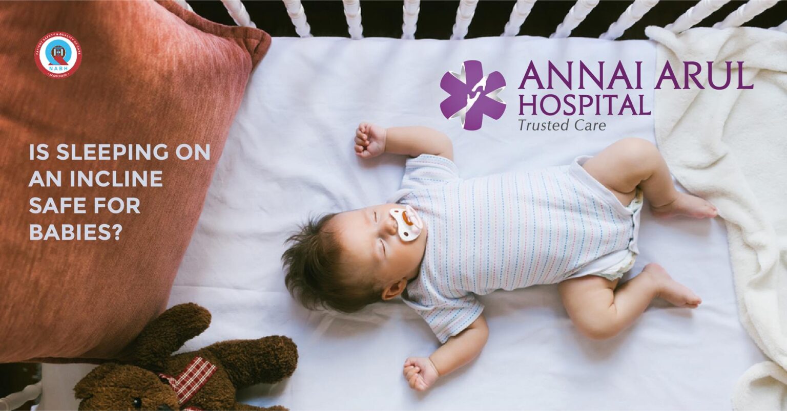IS SLEEPING ON AN INCLINE SAFE FOR BABIES? Multispeciality Hospitals